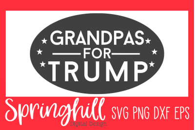 Grandpa&#039;s For Trump SVG PNG DXF &amp; EPS Design Cutting Files