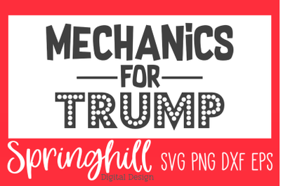 Mechanics For Trump SVG PNG DXF &amp; EPS Design Cut Files