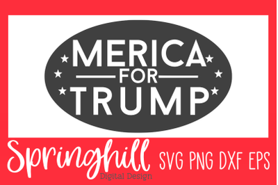 Merica&#039; For Trump SVG PNG DXF &amp; EPS Design Cut Files