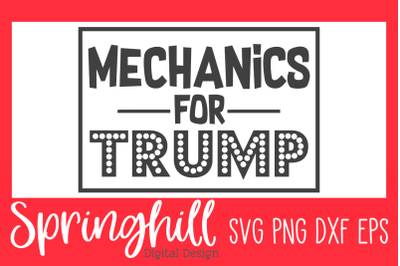 Mechanics For Trump SVG PNG DXF &amp; EPS Design Cut Files