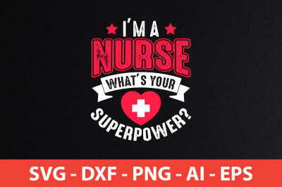 i&#039;m a nurse what&#039;s your superpower svg cut file