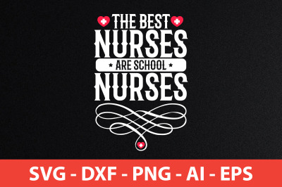 the best nurses are school nurses svg cut file