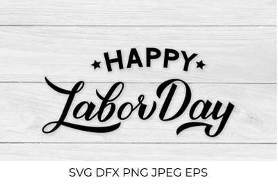 Happy Labor Day lettering quote. USA Patriotic SVG.