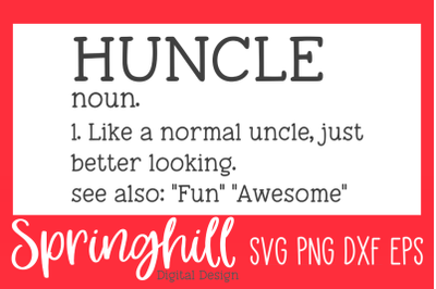 Huncle Uncle Definition Funny SVG PNG DXF &amp; EPS Cut Files