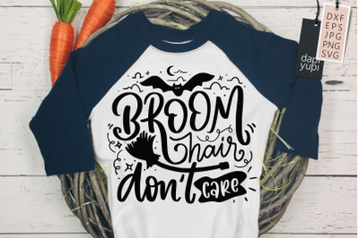 Broom Hair Don&amp;&23;039;t Care SVG