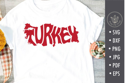 Turkey svg cut file, Typography in map shape