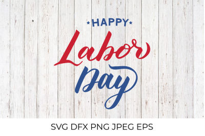 Happy Labor Day handwritten quote. Labor day SVG