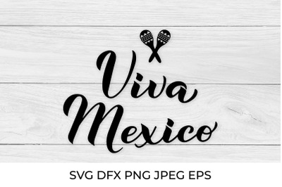 Viva Mexico. Mexican quote. Calligraphy lettering