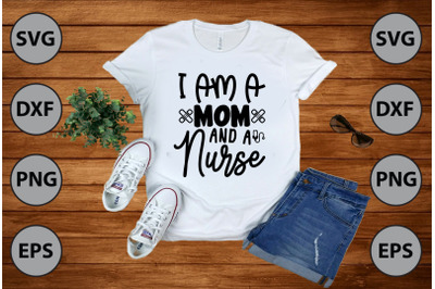 I Am A Mom And A Nurse