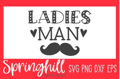 Ladies Man Valentines Day SVG PNG DXF &amp; EPS Cut Files