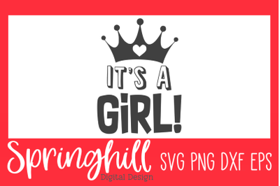 It&#039;s A Girl Baby Shower SVG PNG DXF &amp; EPS Design Files