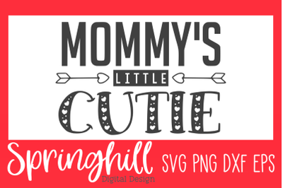 Mommy&#039;s Little Cutie SVG PNG DXF &amp; EPS Design Cut Files