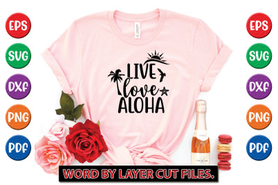 Live love aloha svg cut file