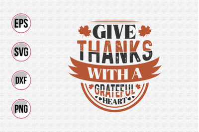 Give thanks with a grateful heart svg.