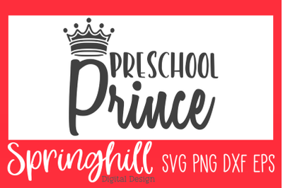 Preschool Prince Back To School SVG PNG DXF &amp; EPS Cut Files