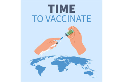 Time for vaccination. Global fight against virus. Covid-19 vaccine. Ca