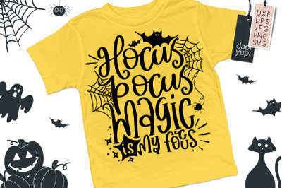 Hocus Pocus Magic Is My Focus SVG