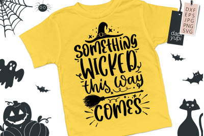 Something Wicked This Way Comes SVG