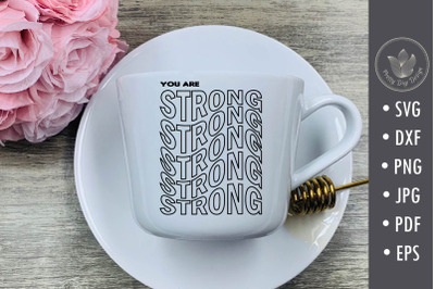 You are Strong SVG cut file, Typography design