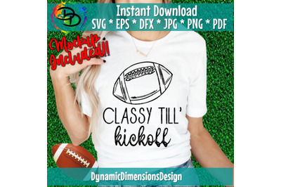 Football Svg, Classy until Kickoff Svg, Football Mom Svg, Womens Footb