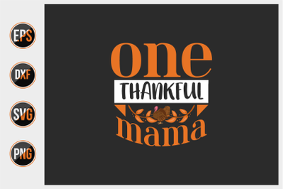 One thankful mama svg.