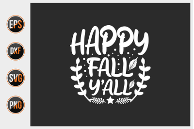 Happy fall y&#039;all svg.