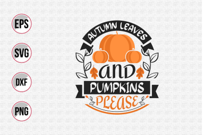 Autumn leaves and pumpkins please.