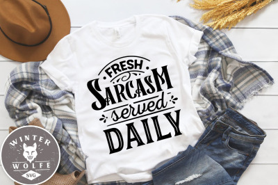 Fresh sarcasm served daily SVG EPS DXF PNG