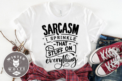 Sarcasm I sprinkle that stuff on everything SVG EPS DXF PNG