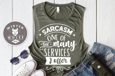 Sarcasm one of the many services I offer SVG EPS DXF PNG