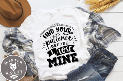 Find your patience before I lose mine SVG DXF PNG EPS