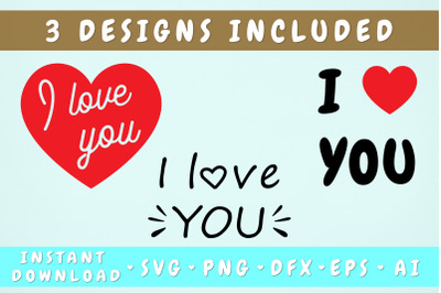 I Love You SVG - 3 Designs