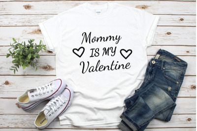 Mommy Is My Valentine SVG