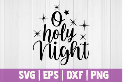 O holy night