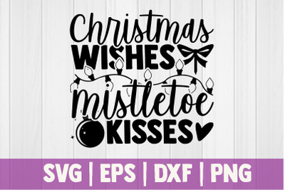 Christmas wishes mistletoe kisses