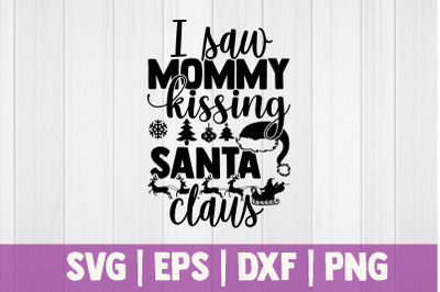 I saw mommy kissing santa claus