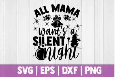 All mama wants a silent night