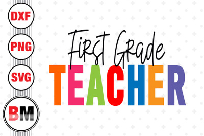 First Grade Teacher PNG&2C; JPG Files