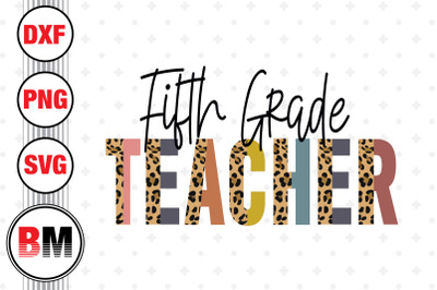 Fifth Grade Teacher Half Leopard PNG&2C; JPG Files