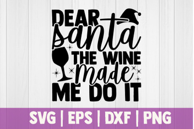 Dear santa the wine made me do it