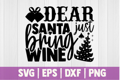 Dear santa just bring wine
