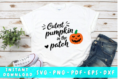 Cutest Pumpkin In The Patch SVG