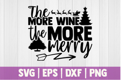 The more wine the more merry