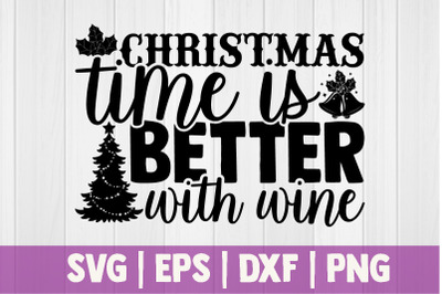 Christmas time is better with wine