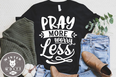 Pray more worry less SVG EPS DXF PNG