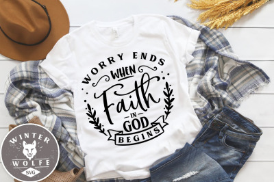Worry ends when faith in God begins SVG EPS DXF PNG
