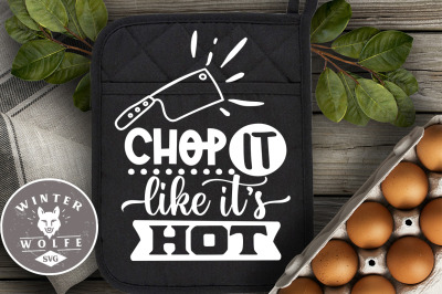 Chop it like it&#039;s hot SVG EPS DXF PNG