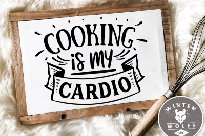 Cooking is my cardio SVG EPS DXF PNG