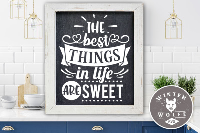 The best things in life are sweet SVG EPS DXF PNG