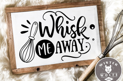 Whisk me away SVG EPS DXF PNG